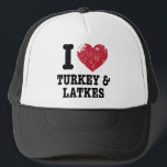 I Heart Turkeys Latkes Trucker Hat<br><div class="desc">Funny I love heart turkeys & latkes in distressed font for Thanksgiving & Hanukkah. © StudioMetzger.com All rights reserved.</div>