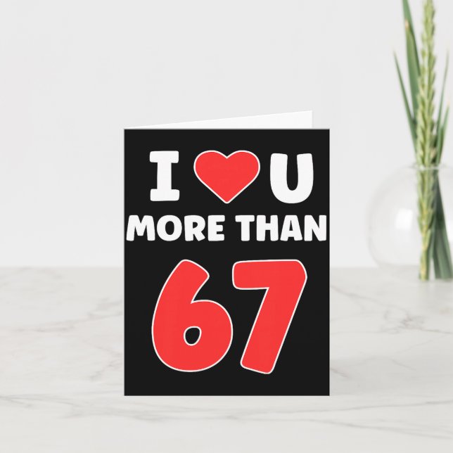 I Heart U More Than 67 Valentines 67 Meme Premium  Card (Front)