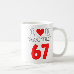 I Heart U More Than 67 Valentines 67 Meme Premium  Coffee Mug