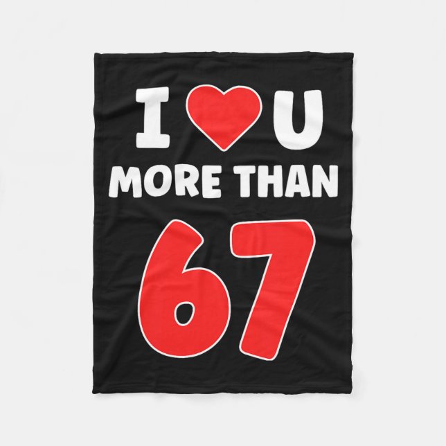 I Heart U More Than 67 Valentines 67 Meme Premium  Fleece Blanket (Front)