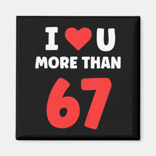 I Heart U More Than 67 Valentines 67 Meme Premium Magnet