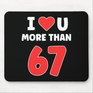 I Heart U More Than 67 Valentines 67 Meme Premium Mouse Mat