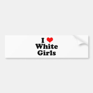 I Heart White Girls Bumper Sticker