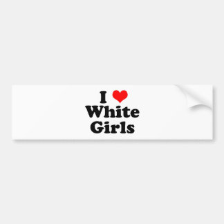 I Heart White Girls Bumper Sticker