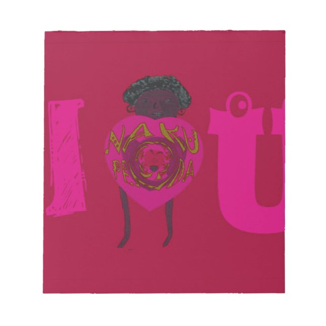 I Heart You Nakupenda Sana Happy Valentine's Day  Notepad (Front)
