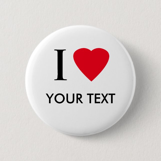 I HEART (your text) 6 Cm Round Badge (Front)