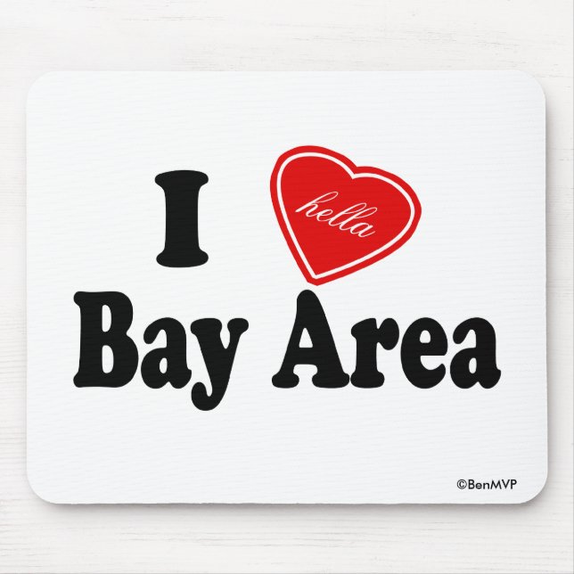I (Hella) Love Bay Area Mouse Mat (Front)