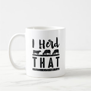 I Herd That Coffee Mug