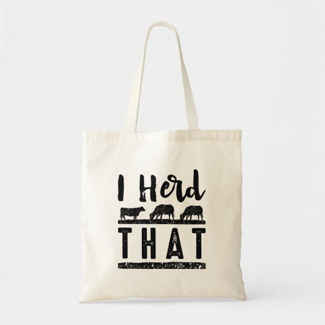 I Herd That Tote Bag (Front)