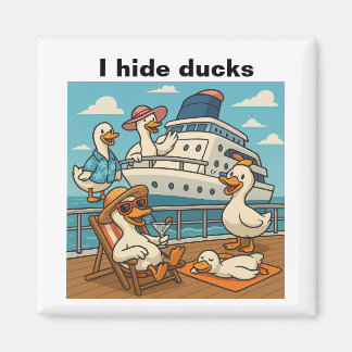 I hide ducks - rubber duck hide on cruise ship magnet