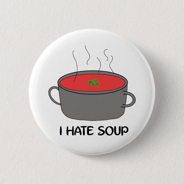 I high soup 6 cm round badge (Front)