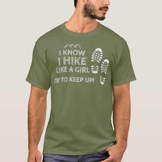 I Hike Like A Girl  Hiker Shirt Best Gift For (Front)