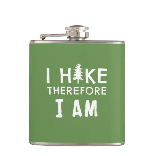 I Hike Therefore I Am Hip Flask