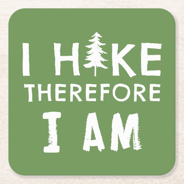 I Hike Therefore I Am Square Paper Coaster (Front)