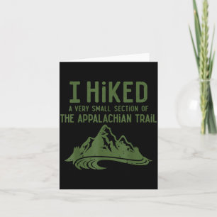 I Hiked A Very Small Section Of The Appalachian Tr Thank You Card