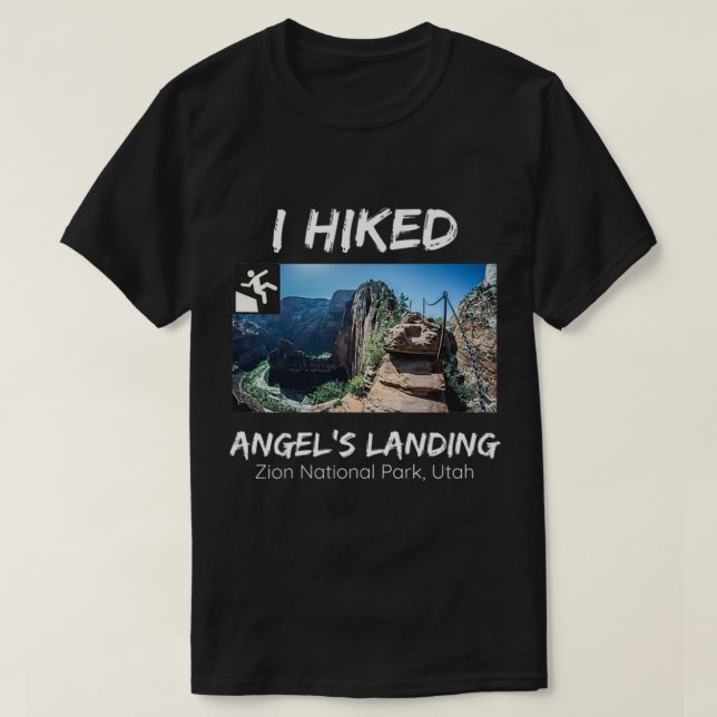 I Hiked Angel's Landing Zion National Park Utah Pr T-Shirt (Design Front)