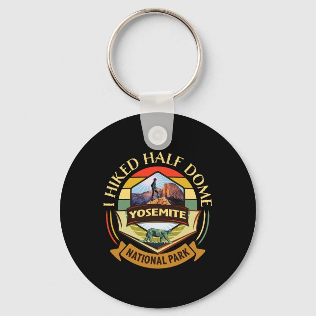 I Hiked Half Dome Yosemite National Park  Key Ring (Front)