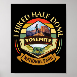 I Hiked Half Dome Yosemite National Park Poster