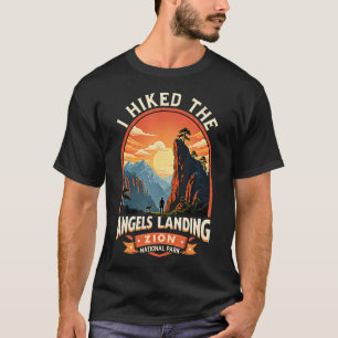 I Hiked The Angels Landing Zion National Park T-Shirt