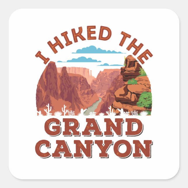 I Hiked The Grand Canyon Square Sticker (Front)