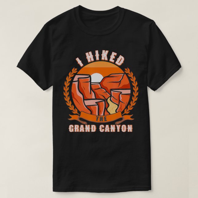 I Hiked The Grand Canyon  T-Shirt (Design Front)