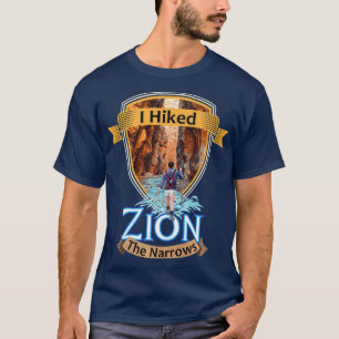 I Hiked Zion The Narrows Utah River Adventure T-Shirt