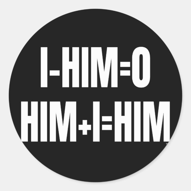 I - HIM = 0 Sticker - White (Front)