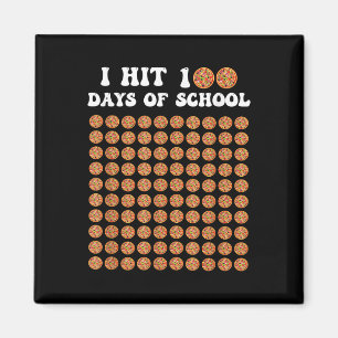 I Hit 100 Days Of School Pizza 100th Day Of School Magnet