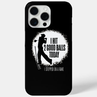 I Hit 2 Good Balls Today - funny golf iPhone 15 Pro Max Case