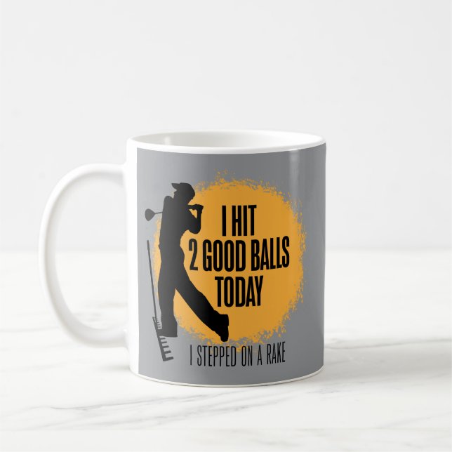I Hit 2 Good Balls Today - funny golf Coffee Mug (Left)