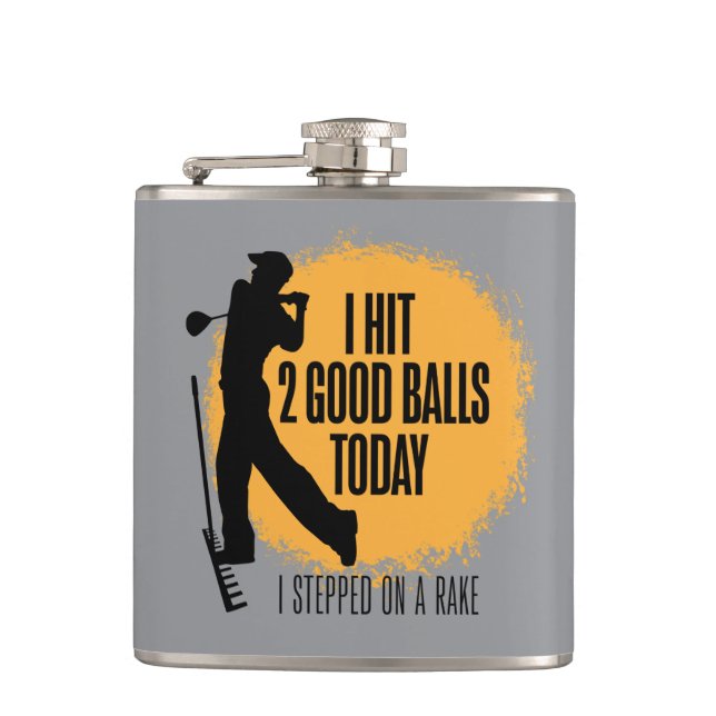 I Hit 2 Good Balls Today - funny golf Hip Flask (Front)