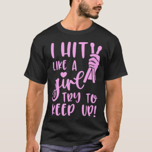 I Hit Like a Girl Try to Keep up Drummer Girl T-Shirt