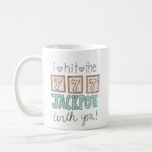 I Hit The Jackpot With You Mug