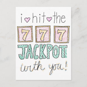 I Hit The Jackpot With You Postcard
