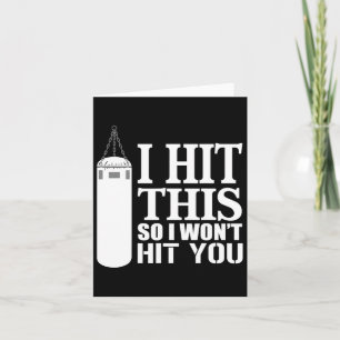 I Hit This So I Won't Hit You Boxing Boxer Girls B Card