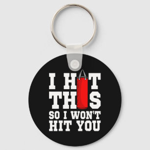 I Hit This So I Won't Hit You Boxing Trainee Coach Key Ring