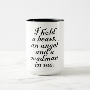 I hold a Beast, an Angel and a Madman Mug