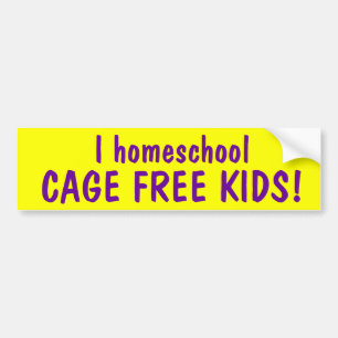 I homeschool CAGE FREE KIDS Bumper Sticker