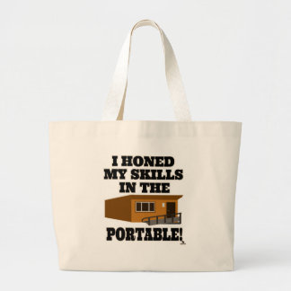 I Honed My Skills in the Portable School Motto Large Tote Bag