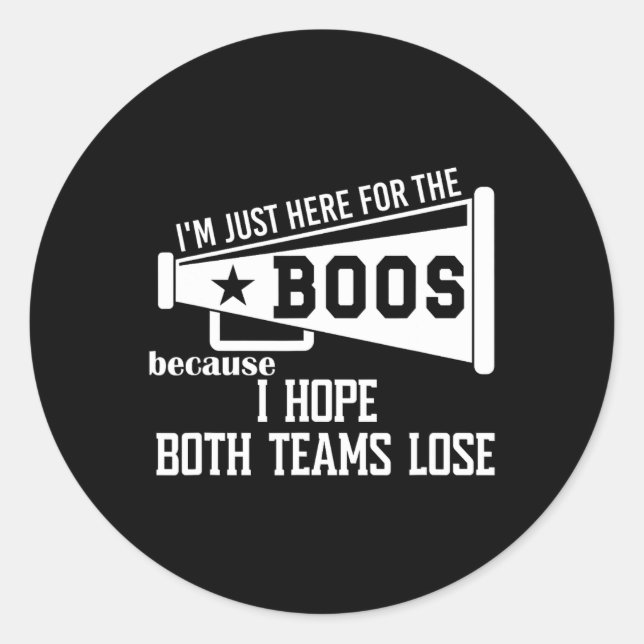 I Hope Both Teams Lose Football I Want Both Teams  Classic Round Sticker (Front)