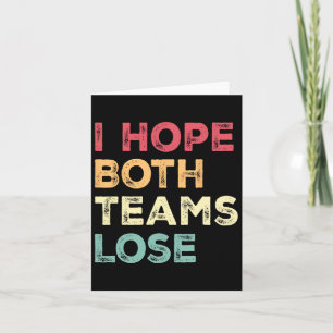 I Hope Both Teams Lose Funny American Football For Card