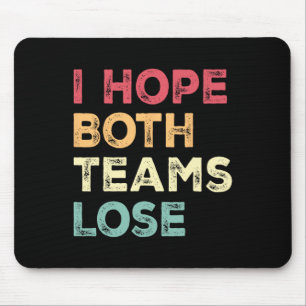 I Hope Both Teams Lose Funny American Football For Mouse Mat