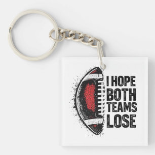 I Hope Both Teams Lose Womens And Mens Sports Fan Key Ring