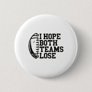 I Hope Both Teams Lose Womens Mens 6 Cm Round Badge