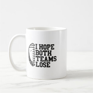 I Hope Both Teams Lose Womens Mens Coffee Mug