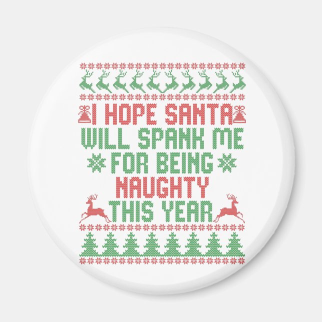 I Hope Santa Will Spank Me For Being Naughty This Magnet (Front)