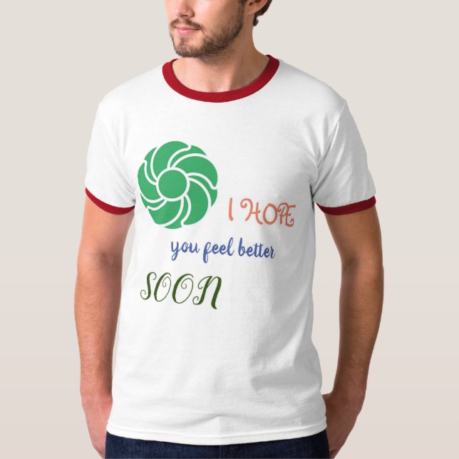 I Hope Soon Multicolor T-Shirt (Front)
