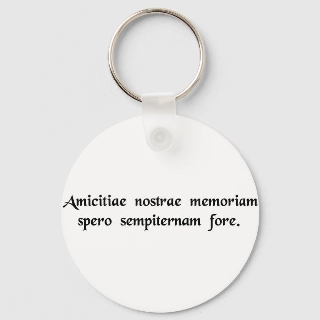 I hope that the memory of our friendship will..... key ring (Front)