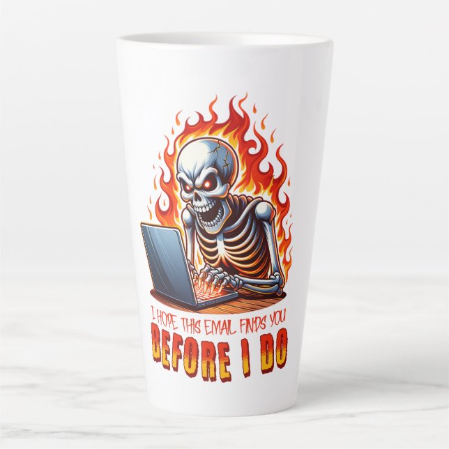 I hope this email finds you before I do Latte Mug (Front)