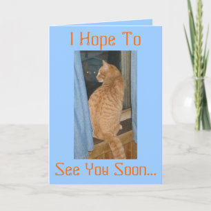 I Hope To, See You Soon... Card